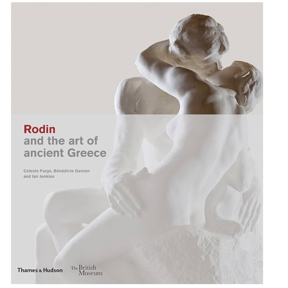 RODIN and the Art Of Ancient Greece Book Art